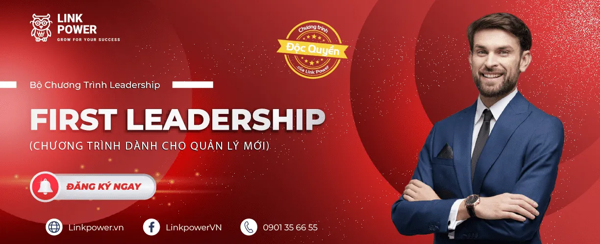 CHƯƠNG TRÌNH ĐÀO TẠO DÀNH CHO QUẢN LÝ MỚI - FIRST LEADERSHIP