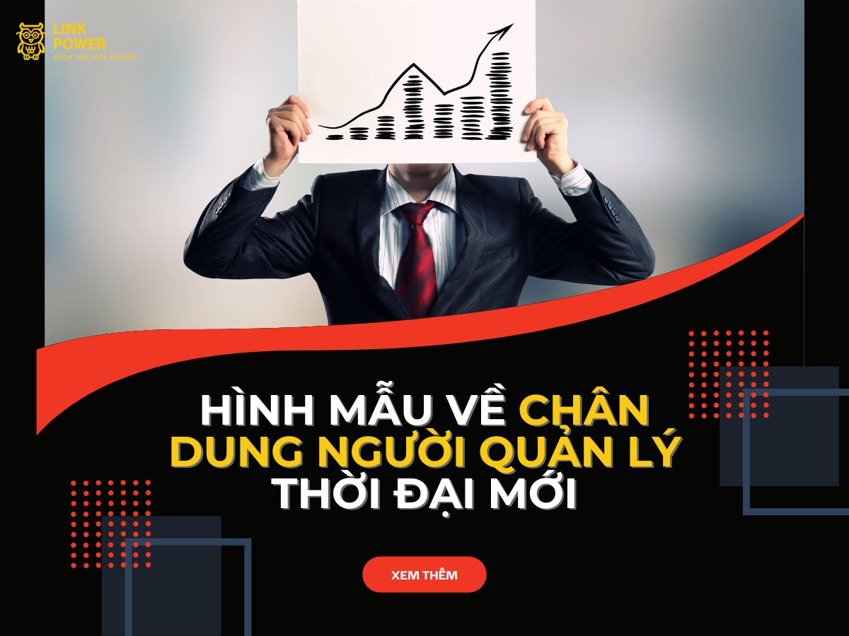 CHÂN DUNG NGƯỜI QUẢN LÝ THỜI ĐẠI MỚI