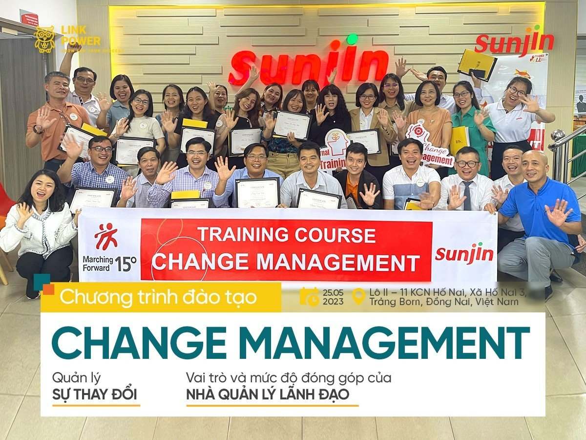 CHƯƠNG TRÌNH ĐÀO TẠO “CHANGE MANAGEMENT - QUẢN LÝ SỰ THAY ĐỔI” TẠI SUNJIN VINA