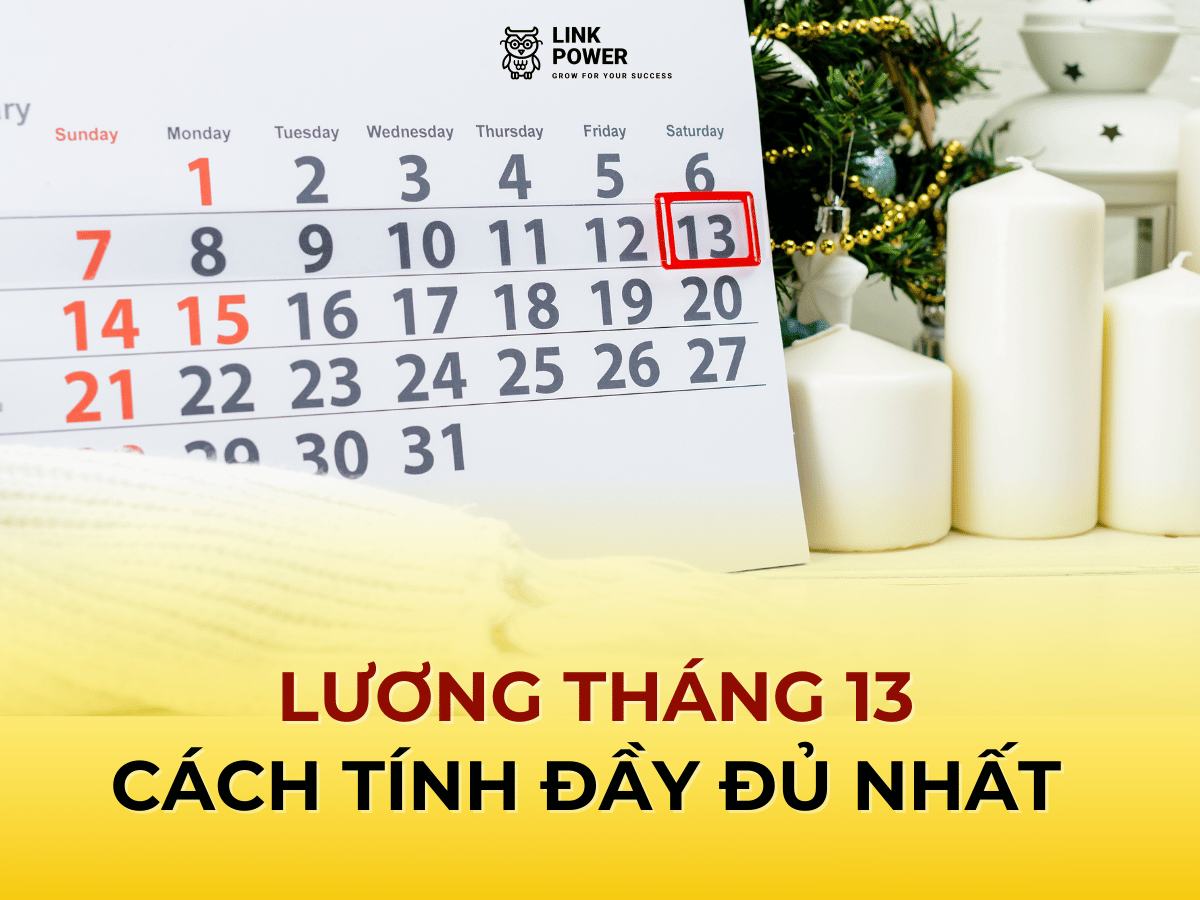 LƯƠNG THÁNG 13 VÀ CÁCH TÍNH ĐẦY ĐỦ NHẤT