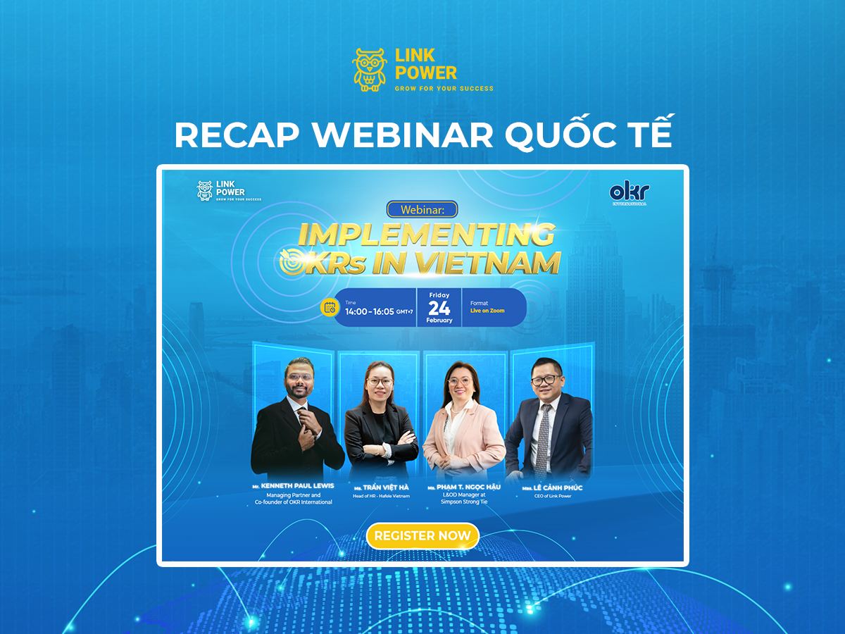 RECAP WEBINAR QUỐC TẾ: IMPLEMENTING OKRs IN VIETNAM
