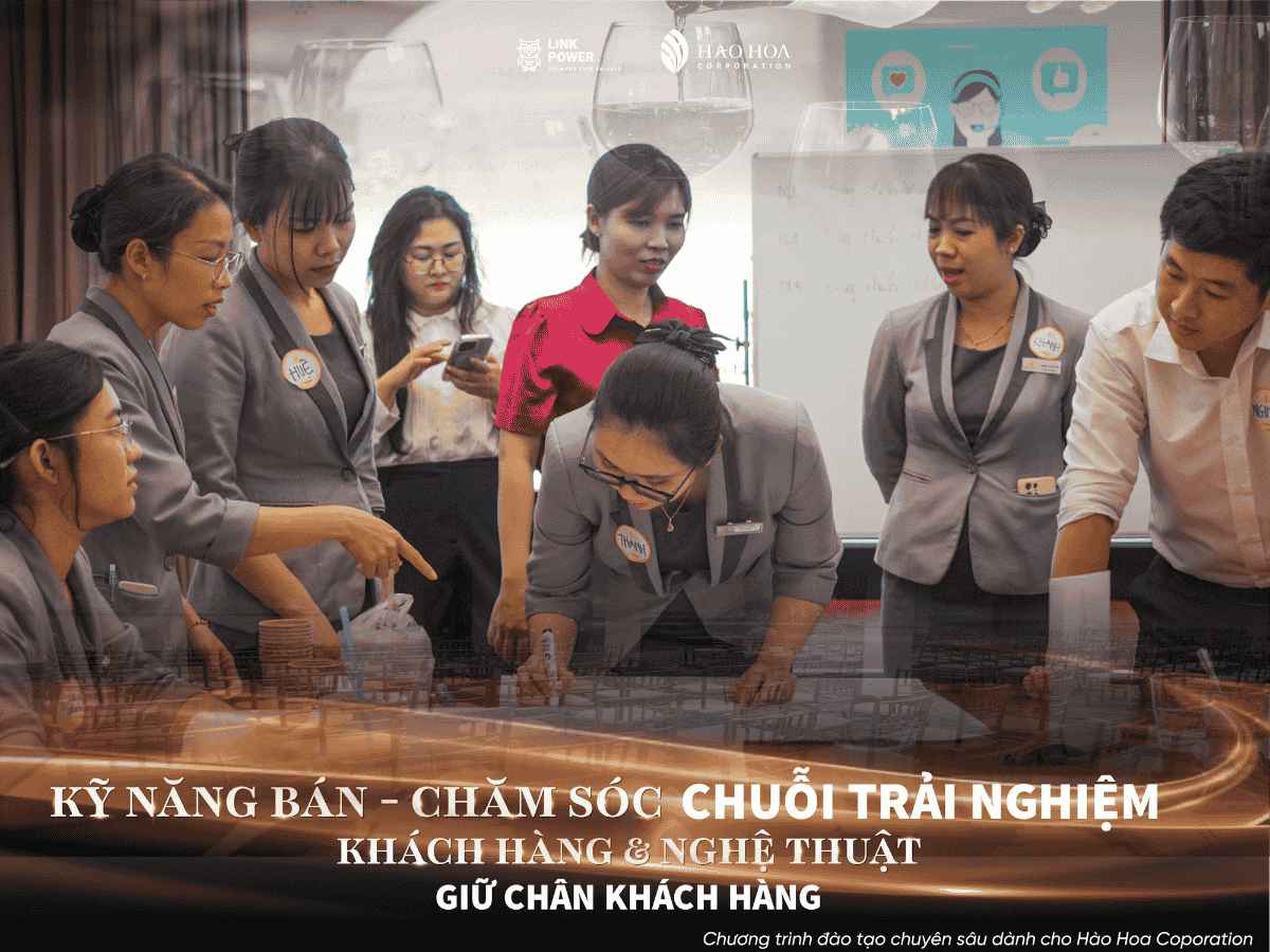 CHƯƠNG TRÌNH ĐÀO TẠO “KỸ NĂNG BÁN – CHĂM SÓC CHUỖI TRẢI NGHIỆM KHÁCH HÀNG & NGHỆ THUẬT GIỮ CHÂN KHÁCH HÀNG" TẠI HÀO HOA CORPORATION