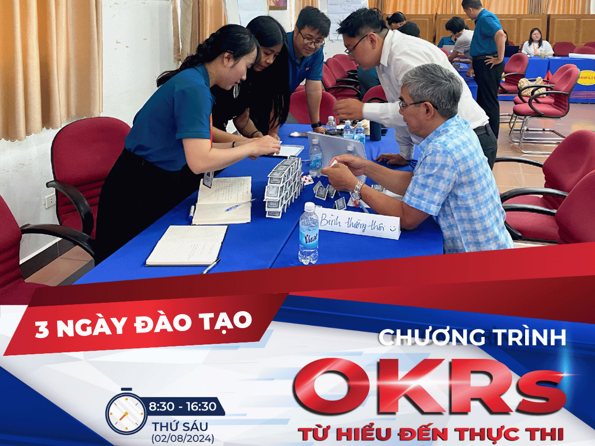 WORKSHOP: “OKRs - TỪ HIỂU ĐẾN THỰC THI”